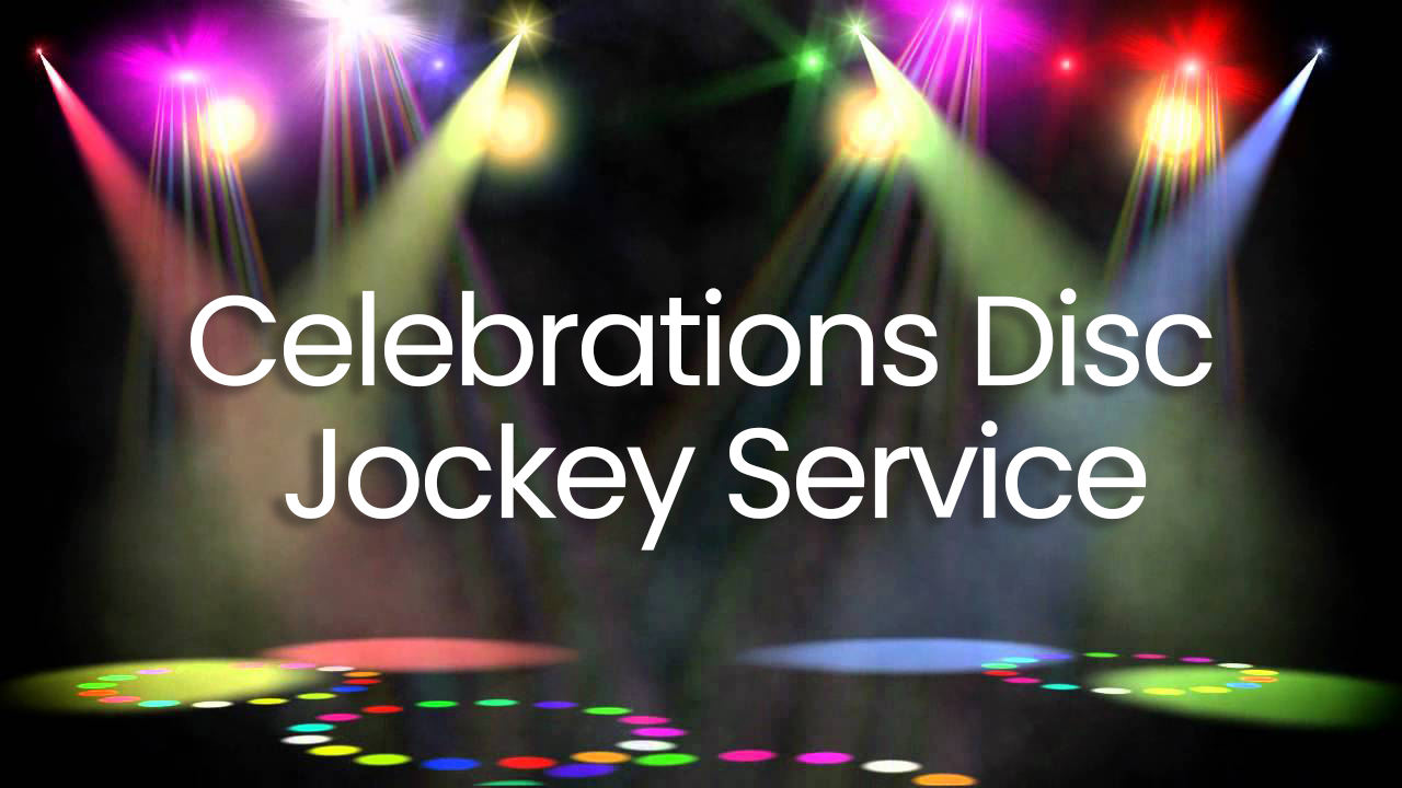 Celebrations Disc Jockey Service